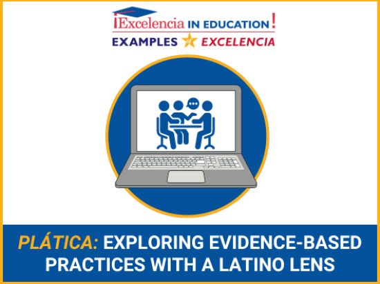 Platica -Exploring Evidence-Based Practices with a Latino Lens