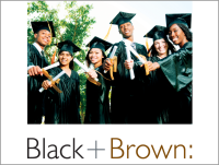 Black+ Brown: Institutions of Higher Education
